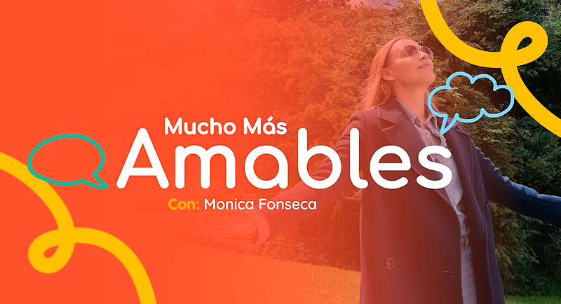 Mucho más amables