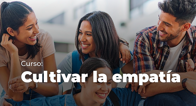 Cultivar la Empatía